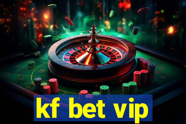 kf bet vip